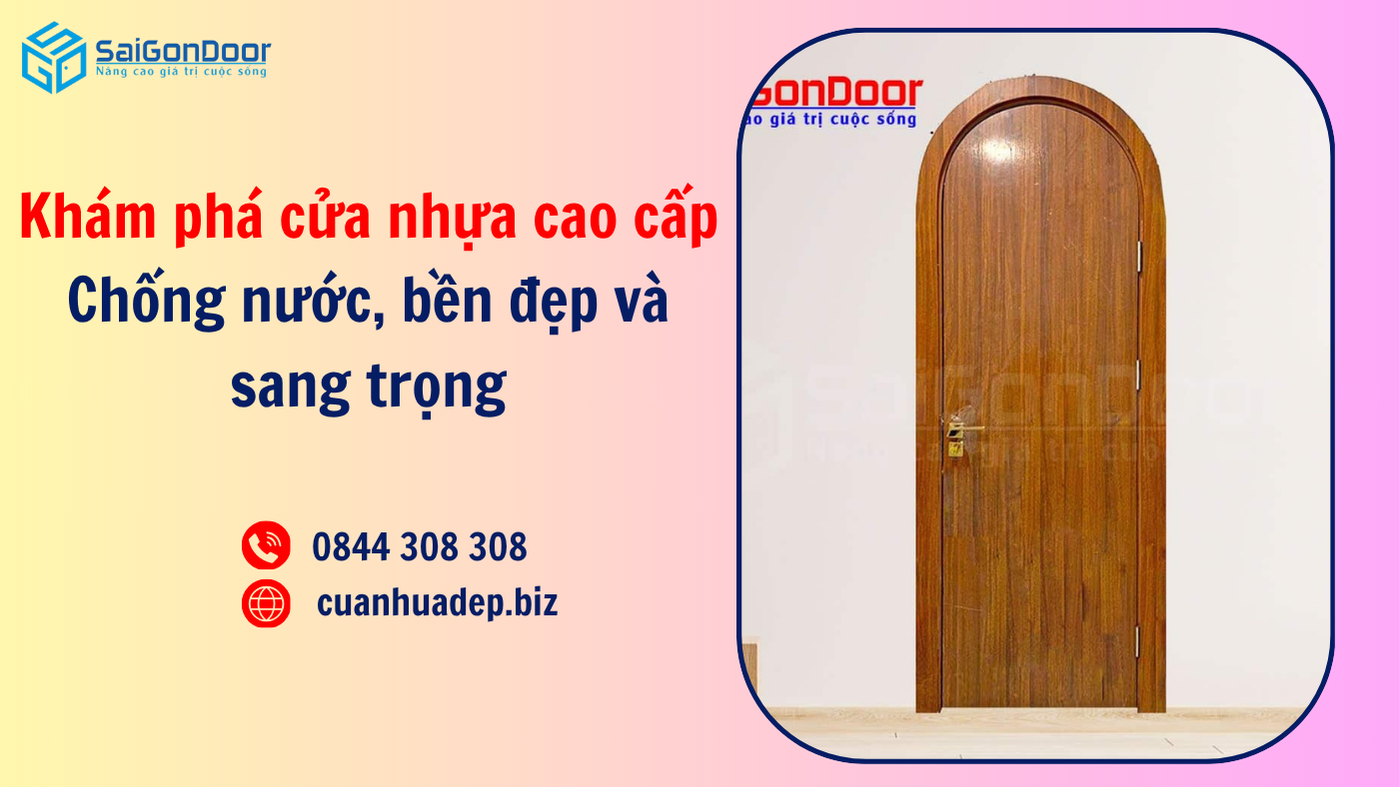 Khám phá cửa nhựa cao cấp: Chống nước, bền đẹp và sang trọng